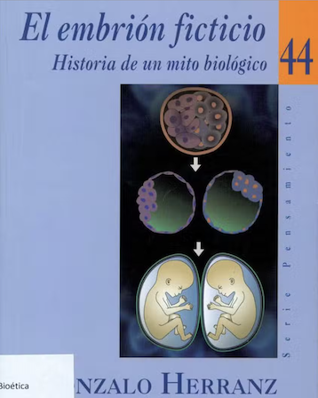 El embrión ficticio. Historia de un mito biológico 