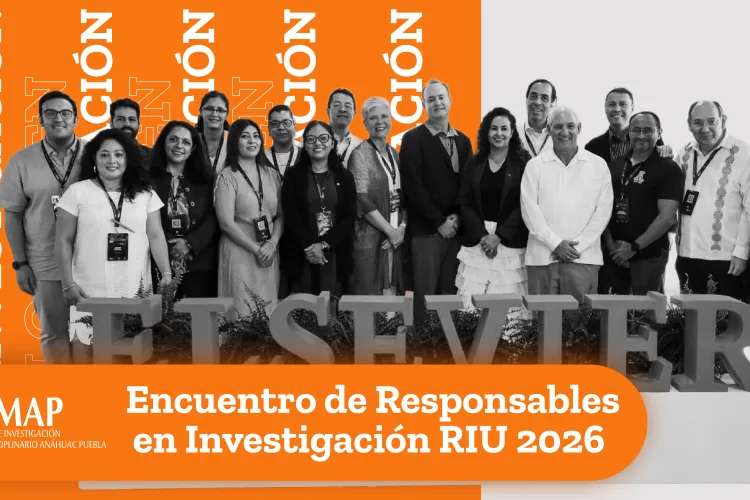 Universidad Anáhuac Puebla participa en el Encuentro de Responsables de Investigación de la RIU 2026