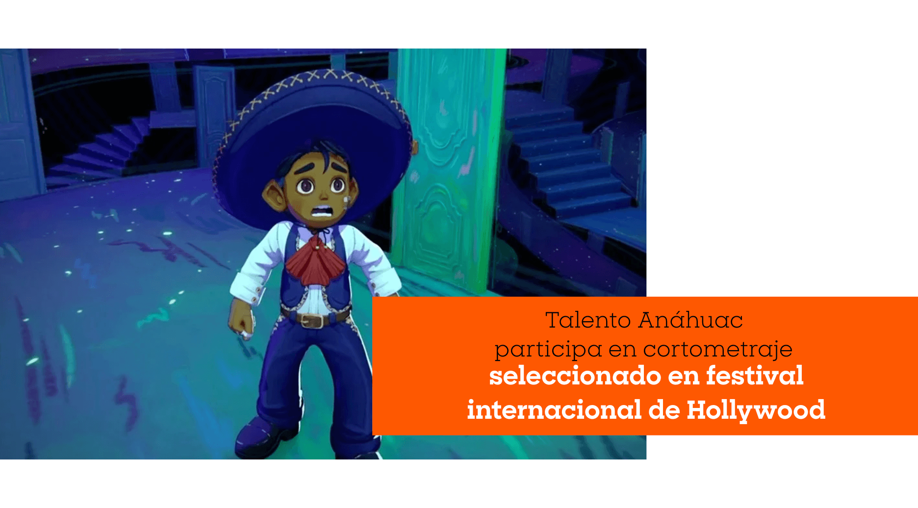 Egresados de la Universidad Anáhuac Mayab participaron en el cortometraje animado The Mariachi Mask, seleccionado en el Los Angeles Latino International Film Festival (LALIFF) de Hollywood, destacando el talento mexicano en la industria creativa y la animación internacional.