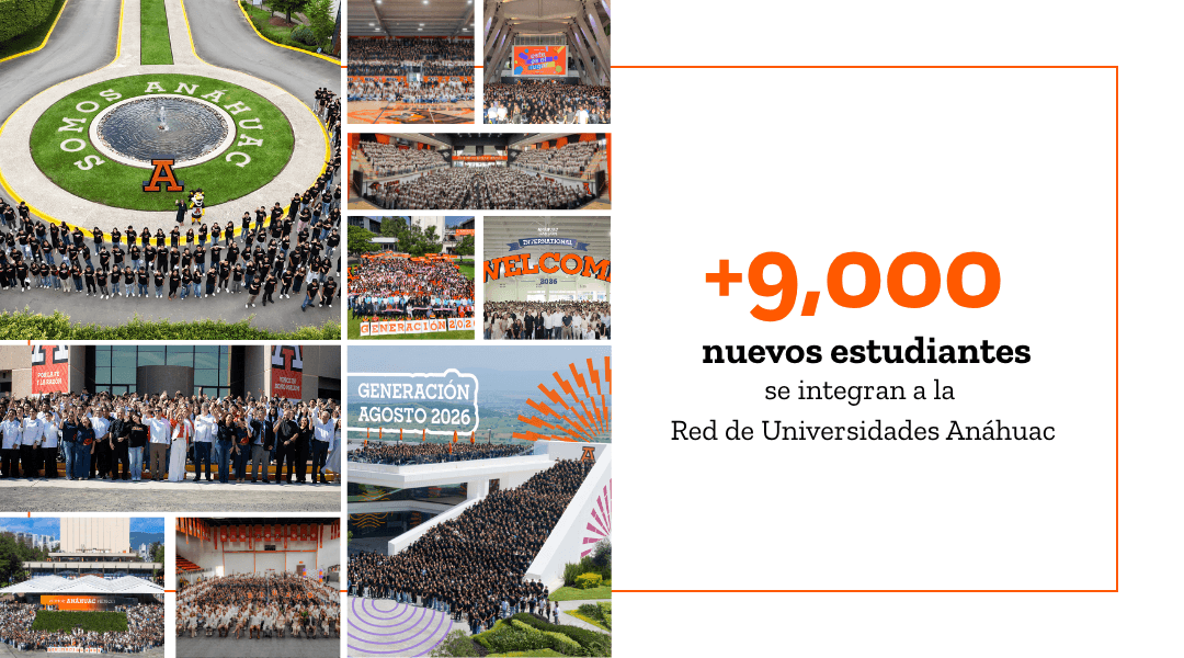 Más de 9,000 nuevos estudiantes se integran a la Red de Universidades Anáhuac