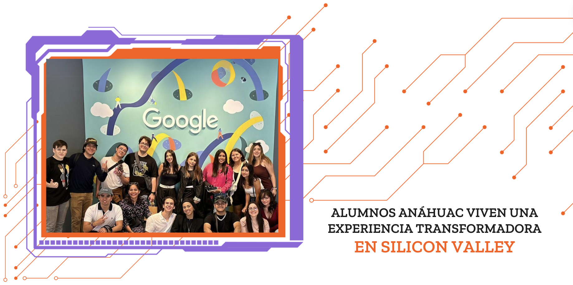 Alumnos Anáhuac Viven una Experiencia Transformadora en Silicon Valley