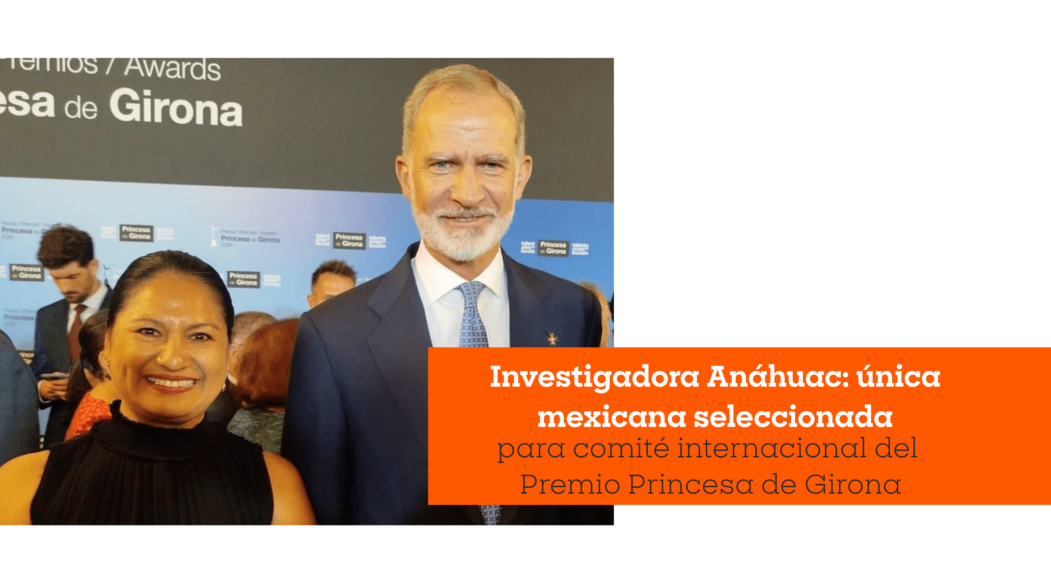 Investigadora Anáhuac: única mexicana seleccionada para comité internacional del Premio Princesa de Girona
