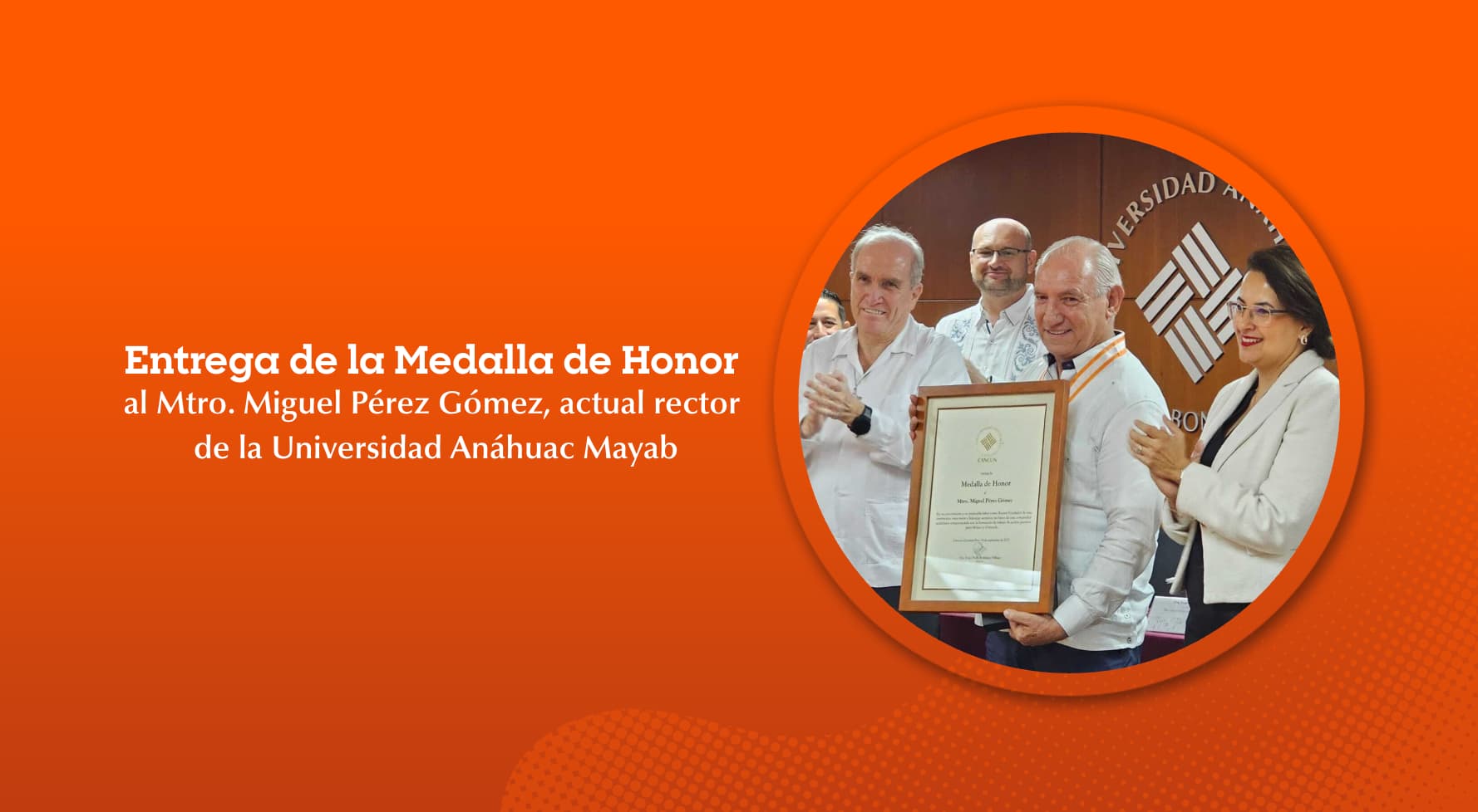 La Universidad Anáhuac reconoce la trayectoria del Mtro. Miguel Pérez Gómez con Medalla de Honor 