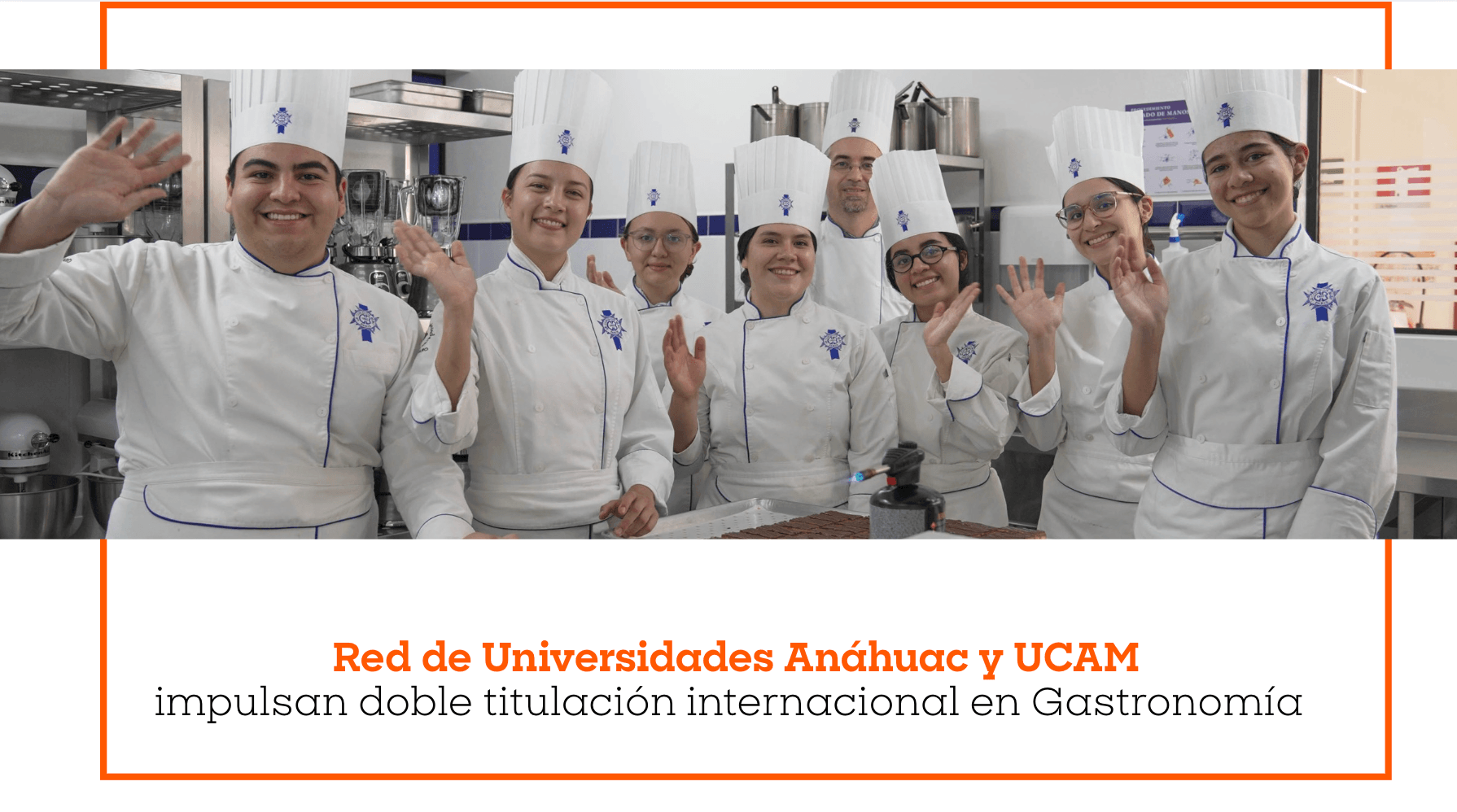 Red de Universidades Anáhuac y UCAM impulsan doble titulación internacional en Gastronomía