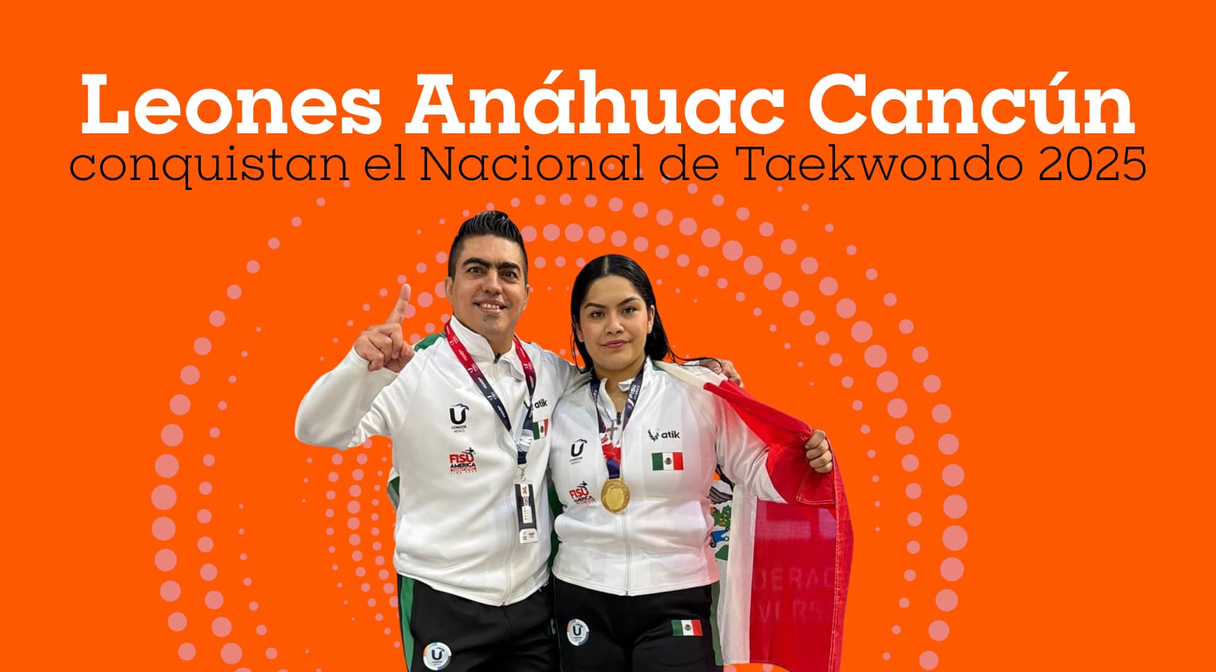 Leones Anáhuac Cancún conquistan el Nacional de Taekwondo 2025