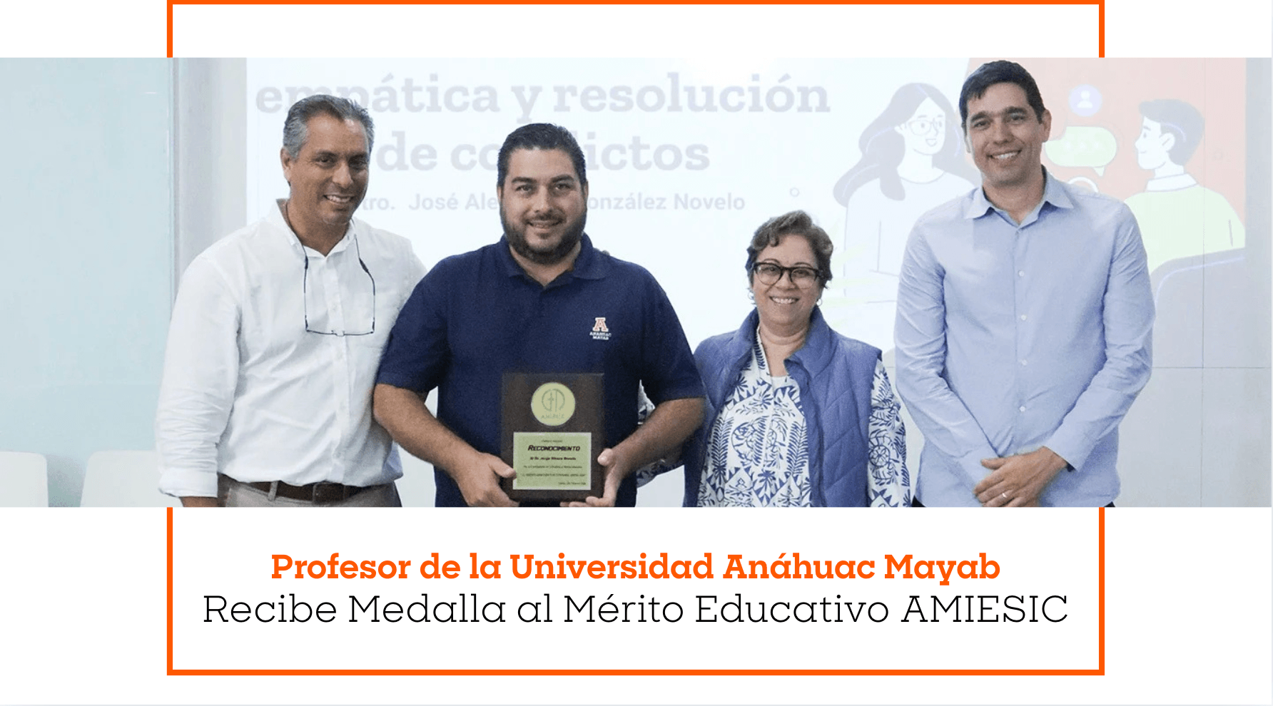Profesor de la Universidad Anáhuac Mayab Recibe Medalla al Mérito Educativo AMIESIC