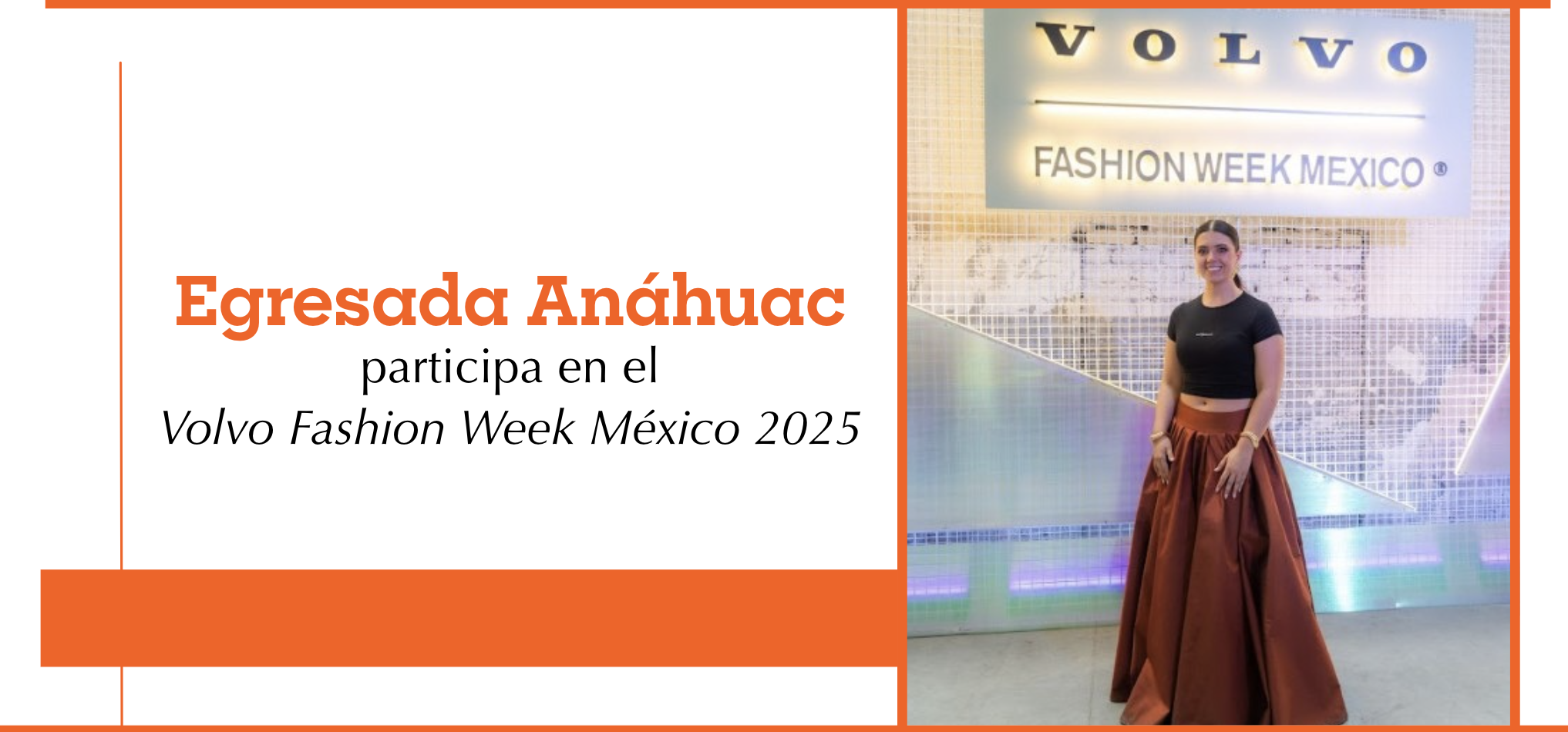 Egresada Anáhuac participa en el Volvo Fashion Week México 2025
