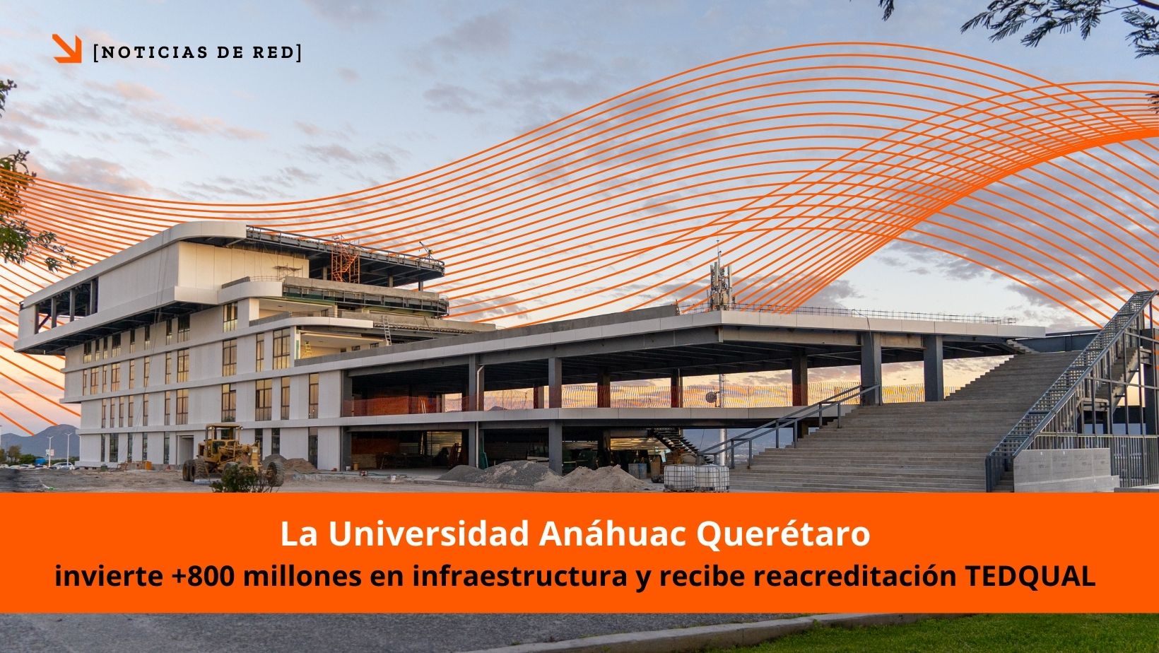 Avances y Reconocimientos en la Universidad Anáhuac Querétaro, institución perteneciente a la Red de Universidades Anáhuac