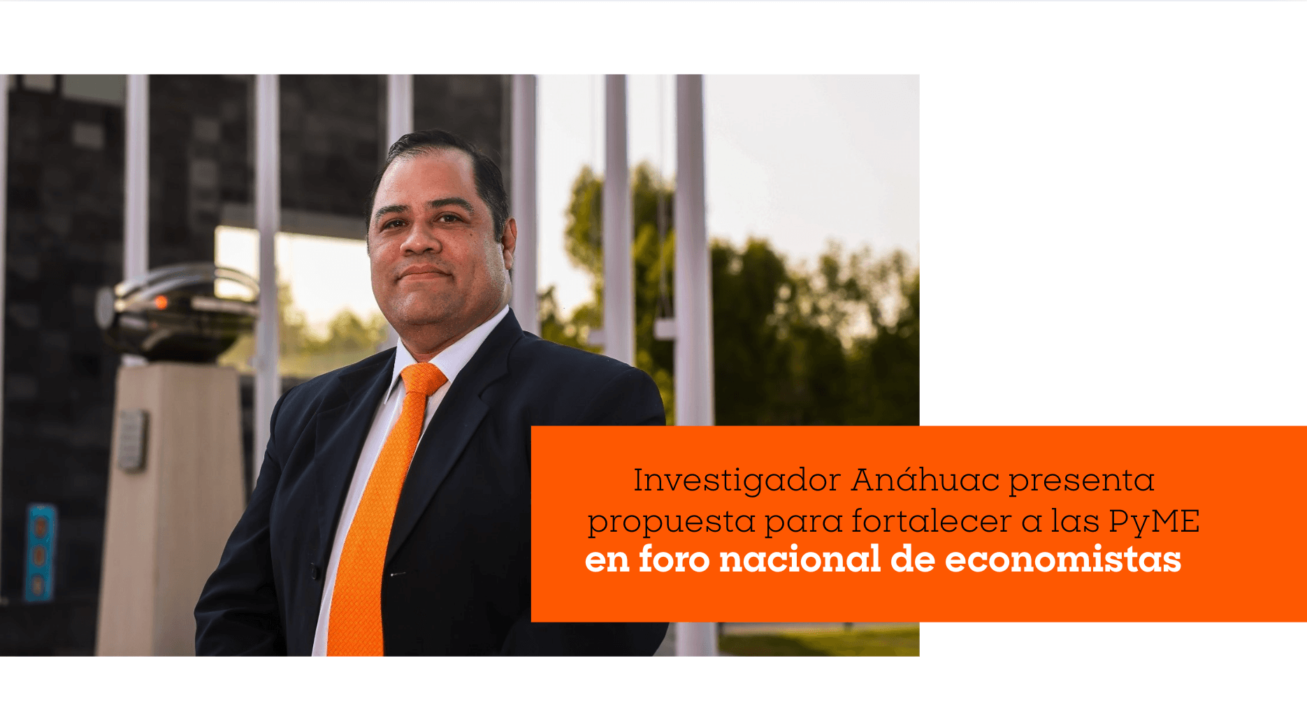 investigador_anahuac_presenta_propuesta_para_fortalecer_a_las_pyme_en_foro_nacional_de_economistas