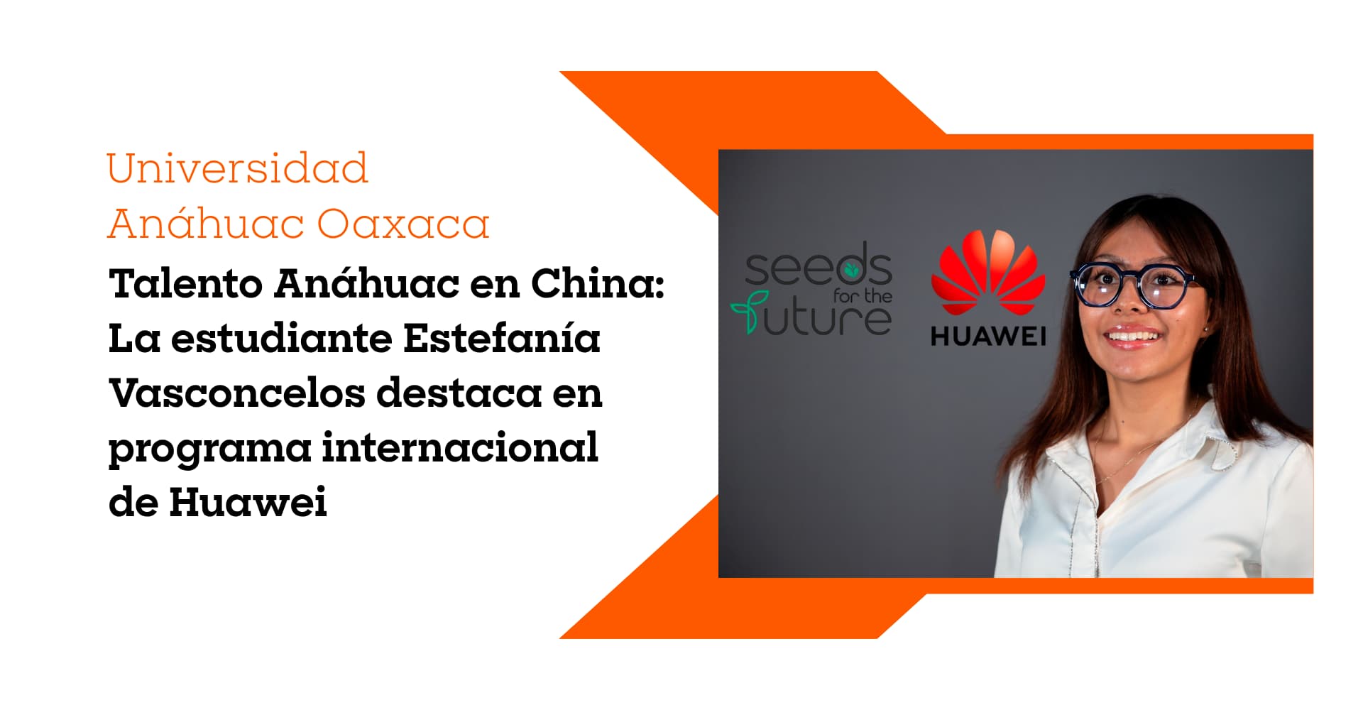 Talento Anáhuac en China: La estudiante Estefanía Vasconcelos destaca en programa internacional de Huawei