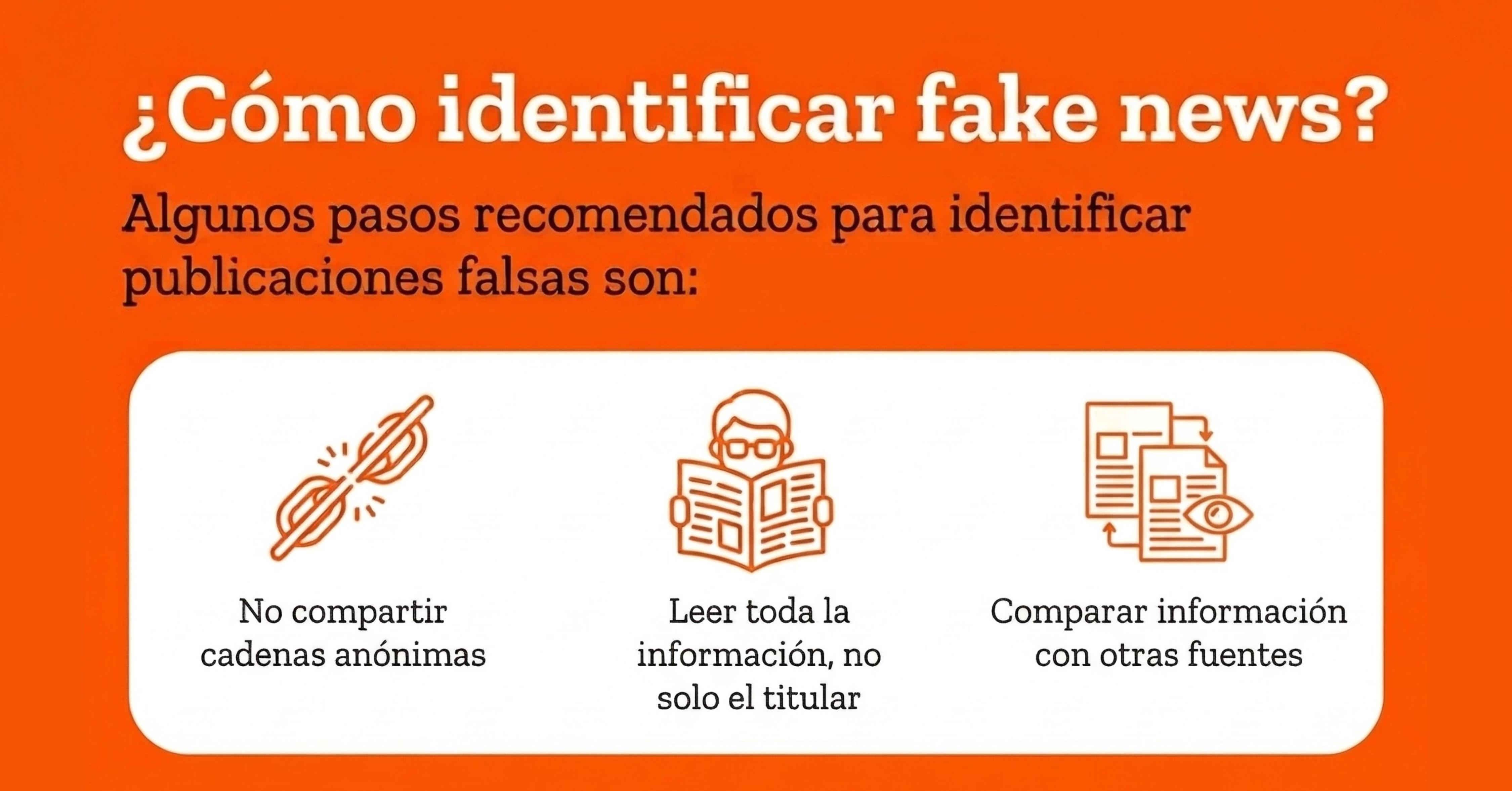 Gráfico, cómo identificar fake news, leer toda la información no solo el titular, comparar información con otras fuentes, no compartir cadenas anónimas (sin autor)