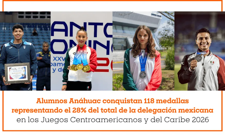 Alumnos Anáhuac conquistan 118 medallas representando el 28% del total de la delegación mexicana en los Juegos Centroamericanos y del Caribe 2026