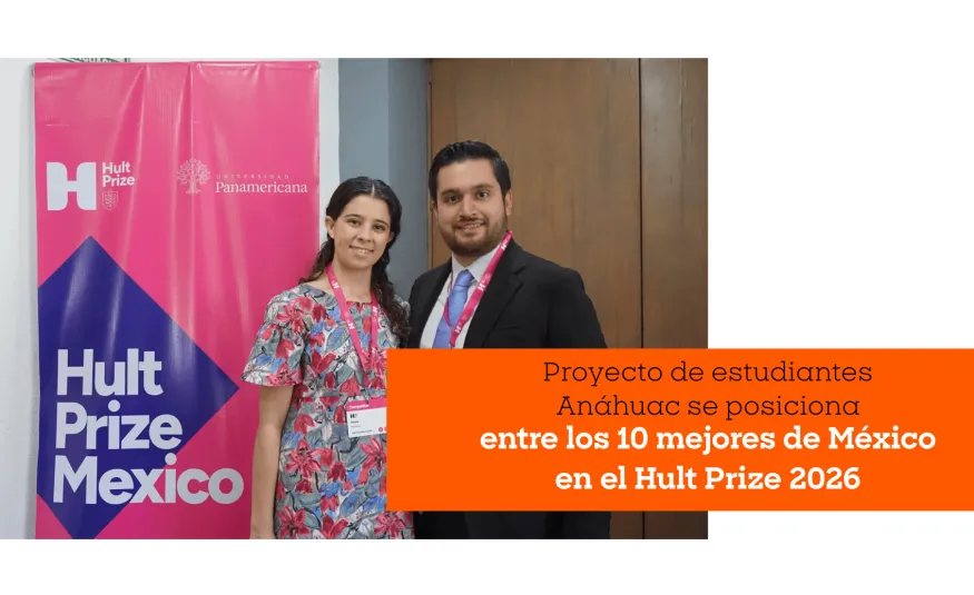Proyecto de estudiantes Anáhuac se posiciona entre los 10 mejores de México en el Hult Prize 2026