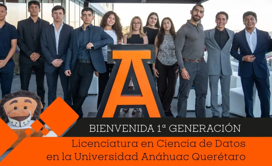 La Red de Universidades Anáhuac da la bienvenida a la primera generación de Ciencia de Datos en Querétaro