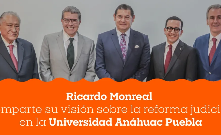 Cátedra Melquiades Morales 2025: un espacio de reflexión jurídica en la Universidad Anáhuac Puebla con Ricardo Monreal 
