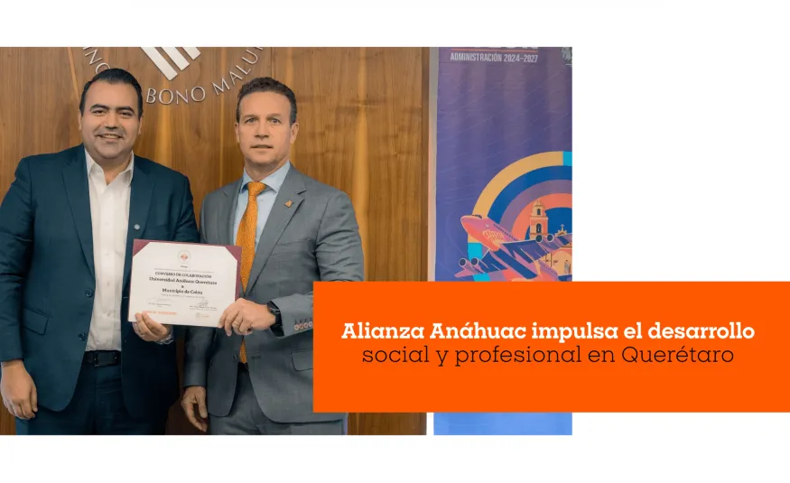 Alianza Anáhuac impulsa el desarrollo social y profesional en Querétaro