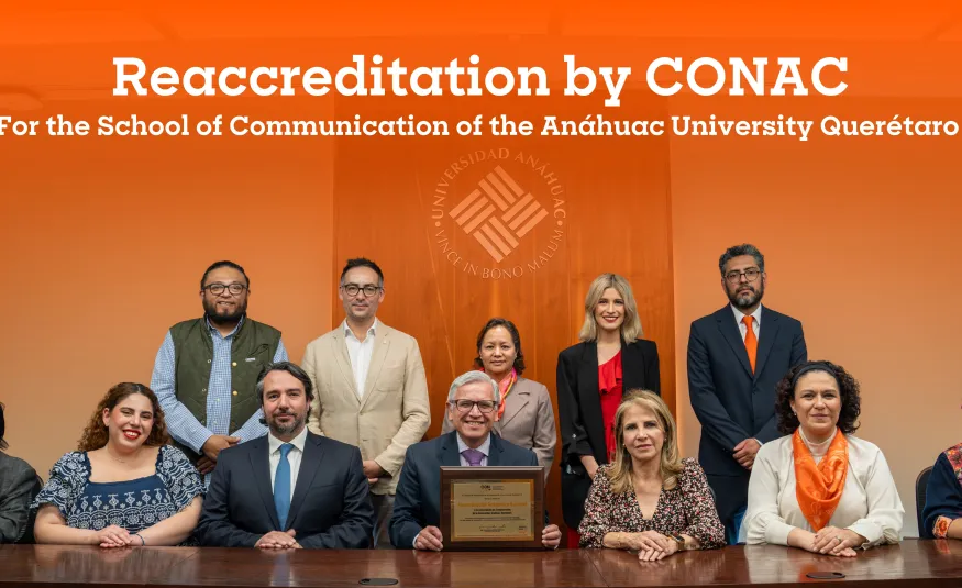 The School of Communication of the Anáhuac University Querétaro reaffirms its excellence with the reaccreditation of CONAC