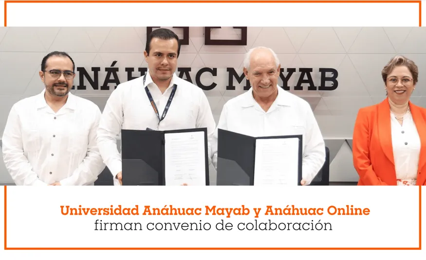 Universidad Anáhuac Mayab y Anáhuac Online firman convenio de colaboración