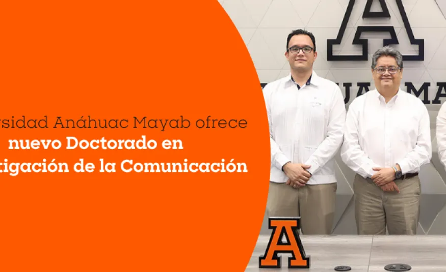 Doctorado en comunicación Anáhuac Mayab