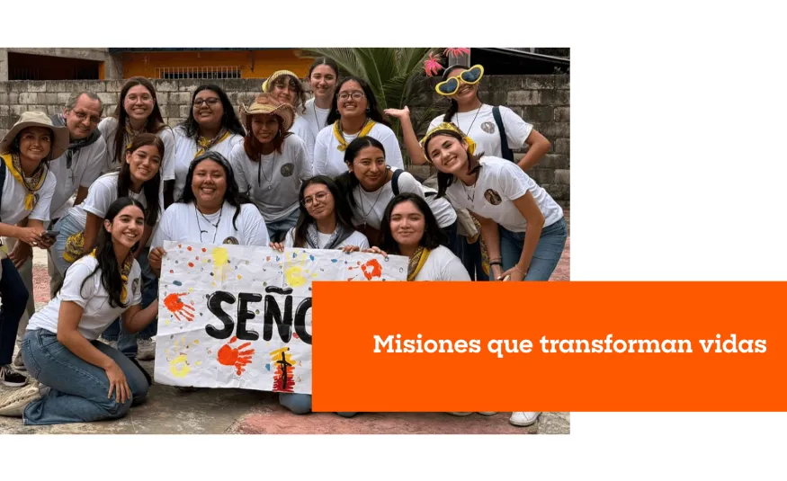 Misiones que transforman vidas