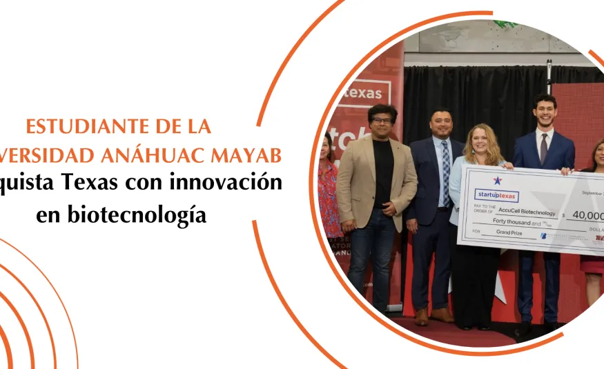 Estudiante de la Universidad Anáhuac Mayab conquista Texas con innovación en biotecnología