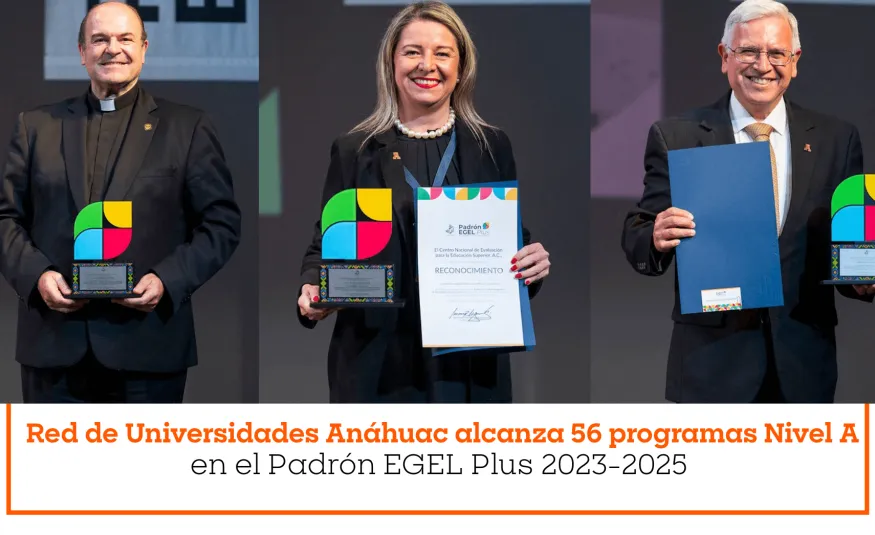 Red de Universidades Anáhuac alcanza 56 programas Nivel A en el Padrón EGEL Plus 2023-2025