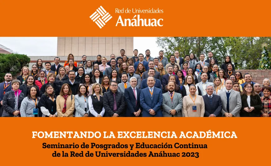 Seminario de Posgrados y Educación Continua de la Red de Universidades Anáhuac 2023