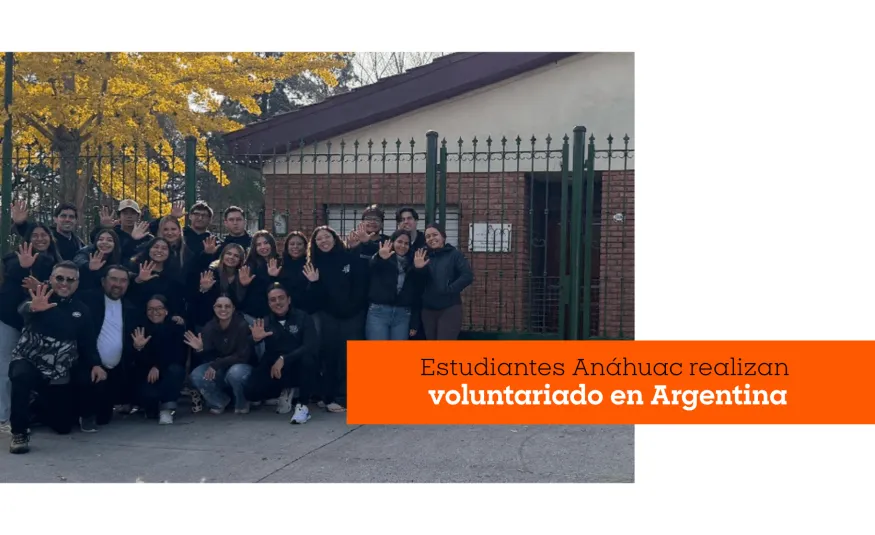 Estudiantes Anáhuac realizan voluntariado en Argentina