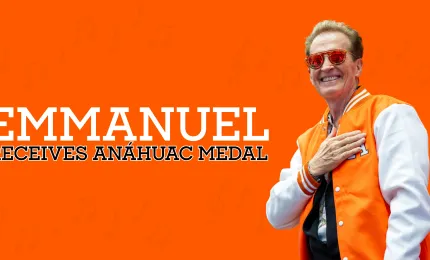 Emmanuel receives the Anáhuac Medal for his career and leadership