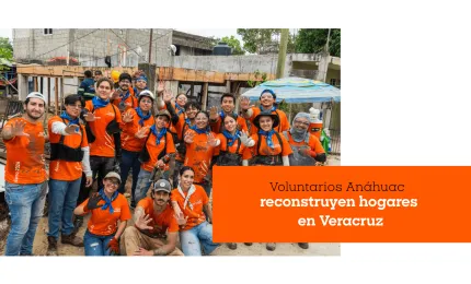Voluntarios Anáhuac reconstruyen hogares en Veracruz