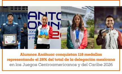 Alumnos Anáhuac conquistan 118 medallas representando el 28% del total de la delegación mexicana en los Juegos Centroamericanos y del Caribe 2026