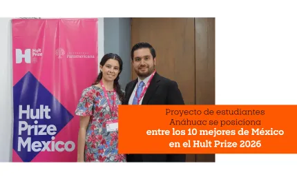 Proyecto de estudiantes Anáhuac se posiciona entre los 10 mejores de México en el Hult Prize 2026