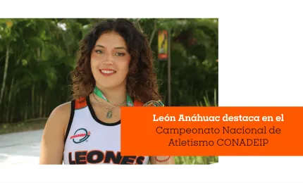 León Anáhuac destaca en el Campeonato Nacional de Atletismo CONADEIP 