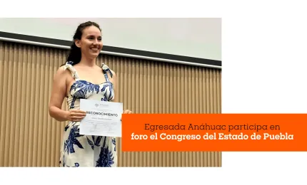 Egresada Anáhuac participa en foro el Congreso del Estado de Puebla