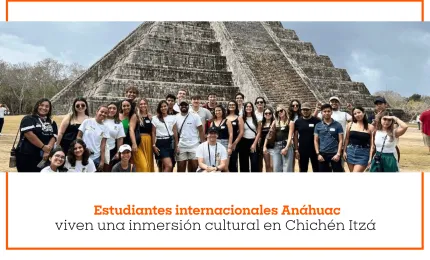 Estudiantes internacionales Anáhuac viven una inmersión cultural en Chichén Itzá