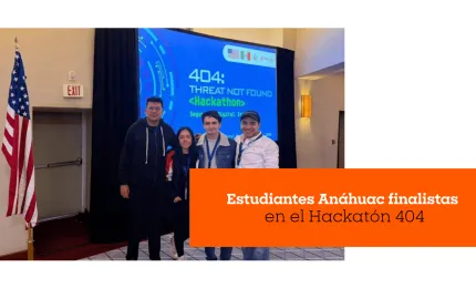 Estudiantes Anáhuac finalistas en el Hackatón 404