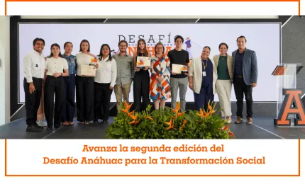 Avanza la segunda edición del Desafío Anáhuac para la Transformación Social