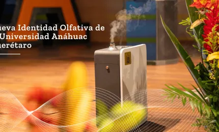 Apaloa: La Nueva Identidad Olfativa de la Universidad Anáhuac Querétaro 