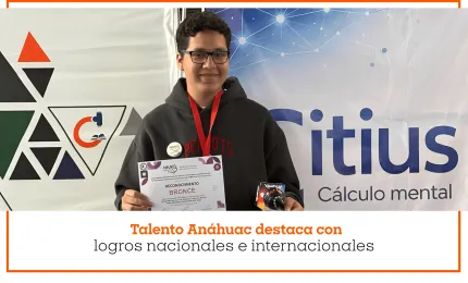Talento Anáhuac destaca con logros nacionales e internacionales