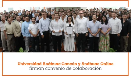 Universidad Anáhuac Cancún y Anáhuac Online firman convenio de colaboración 
