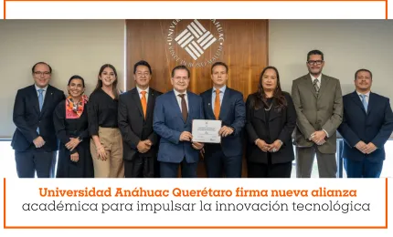 Universidad Anáhuac Querétaro firma nueva alianza académica para impulsar la innovación tecnológica