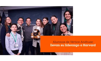Alumnos de Vértice Anáhuac llevan su liderazgo a Harvard