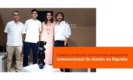 Talento Anáhuac destaca en encuentro internacional de diseño en España