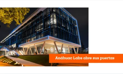 Anáhuac LABS abre sus puertas