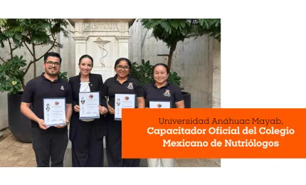 Universidad Anáhuac Mayab, capacitador oficial del Colegio Mexicano de Nutriólogos