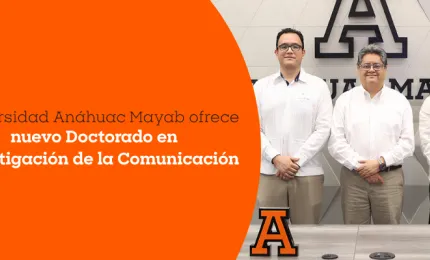 Doctorado en comunicación Anáhuac Mayab