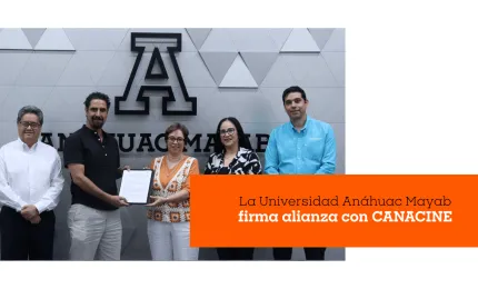 La Universidad Anáhuac Mayab firma alianza con CANACINE