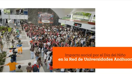 Impacto social por el Día del Niño | Red de Universidades Anáhuac