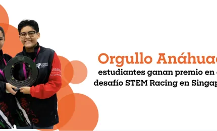 Estudiantes Anáhuac ganan premio mundial en el desafío STEM Racing
