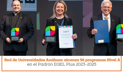 Red de Universidades Anáhuac alcanza 56 programas Nivel A en el Padrón EGEL Plus 2023-2025